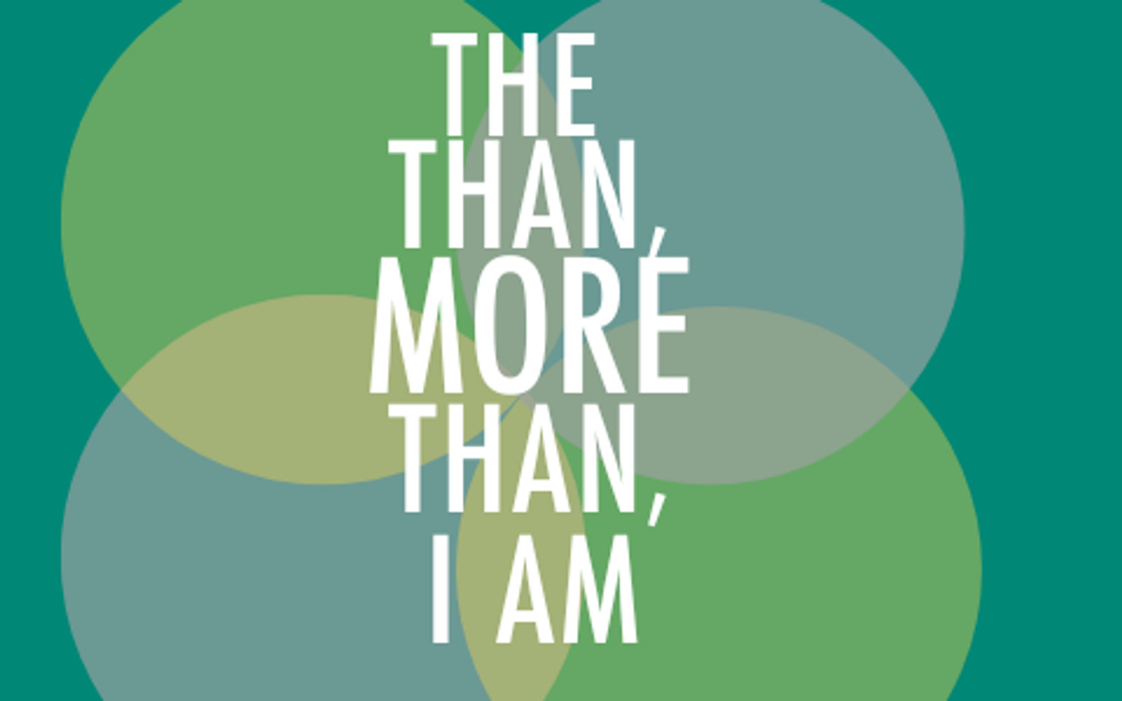 The Than, More Than, I Am