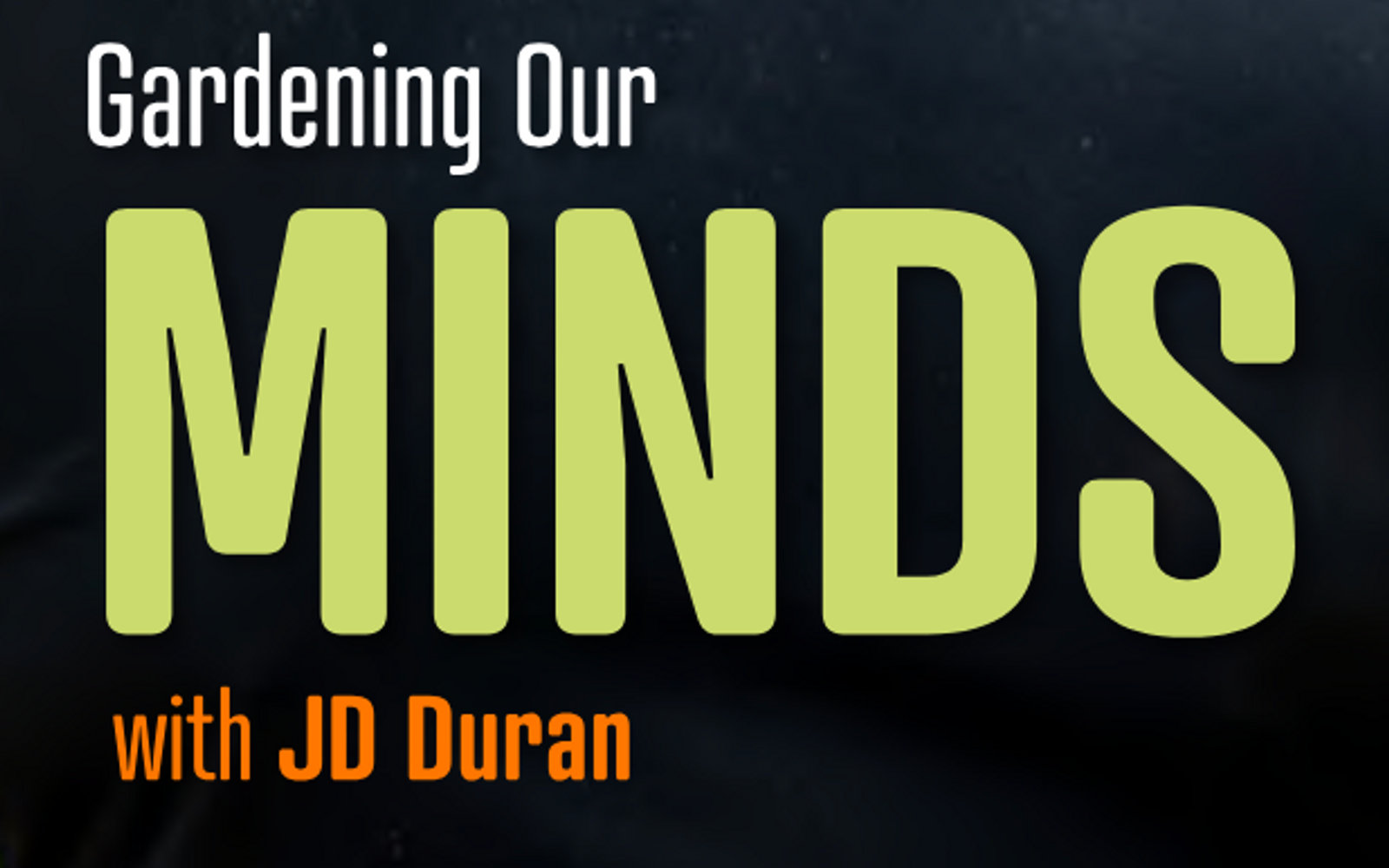 Gardening Our Minds