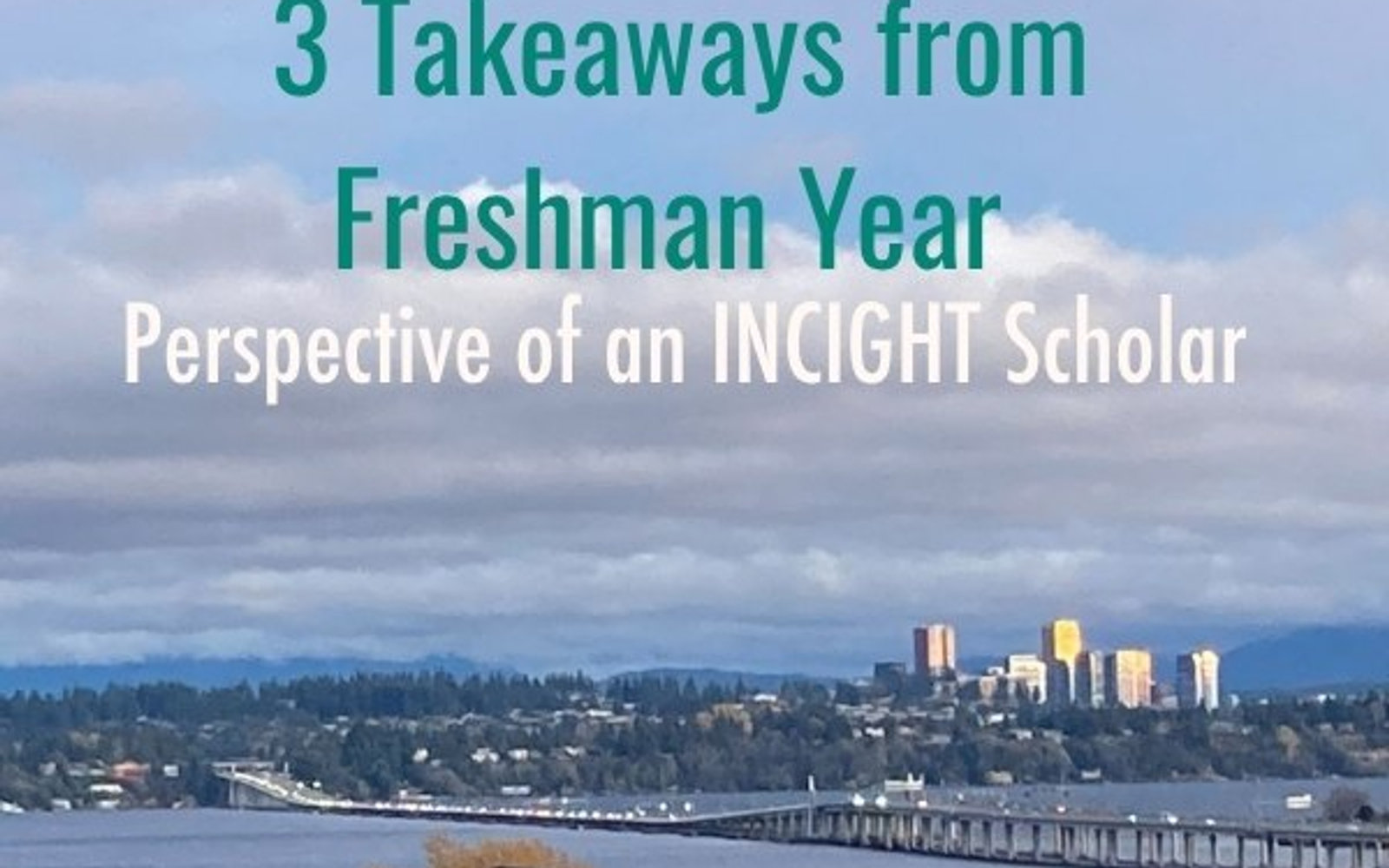 3 Takeaways from Freshman Year