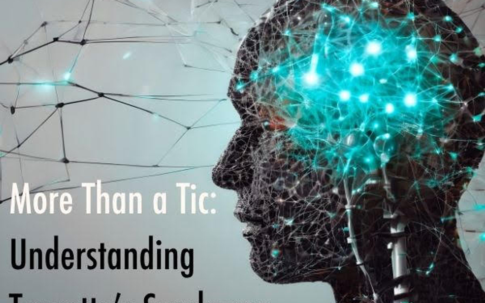 More than a Tic: Understanding Tourette's Syndrome